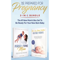 Be Prepared for Pregnancy: 2-in-1 Bundle: First-Time Mom: What to Expect When You're Expecting + No-Cry Baby Sleep Solution - The #1 New Mom's Box Set - Hardcover