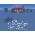 A Donkey's Little Tale - Paperback