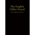 The English Office Noted with Antiphoner and Hymner - Hardcover