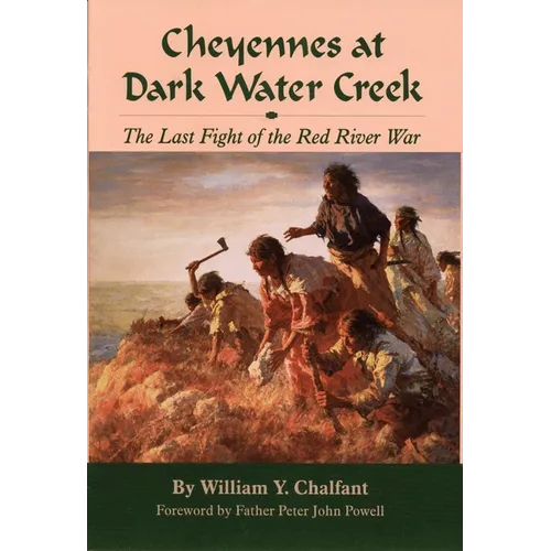 Cheyennes at Dark Water Creek: The Last Fight of the Red River War - Hardcover