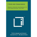 I Vote My Conscience: Debates, Speeches And Writings Of Vito Marcantonio, 1935-1950 - Paperback
