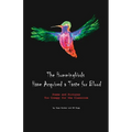 The Hummingbirds Have Acquired a Taste for Blood - Paperback