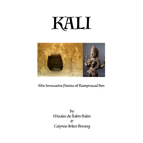 Kali: The Invocative Poems of Ramprasad Sen - Paperback