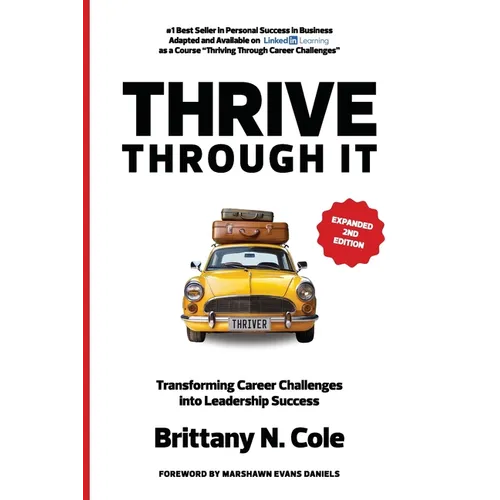 THRIVE Through It: Transforming Career Challenges in Leadership Success - Paperback