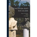 Unionism And Socialism: A Plea For Both - Hardcover