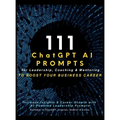 111 ChatGPT AI Prompts for Leadership, Coaching & Mentoring to Boost Your Business Career: Increase Insights & Career Growth with AI-Powered Leadershi - Hardcover