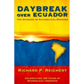 Daybreak Over Ecuador: The Dawning of Evangelical Missions - Paperback