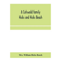 A Cotswold family: Hicks and Hicks Beach - Paperback