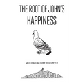 The Root Of John's Happiness - Paperback