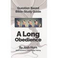 Question-based Bible Study Guide -- A Long Obedience: Good Questions Have Groups Talking - Paperback