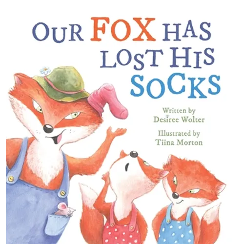 Our Fox Has Lost His Socks - Hardcover