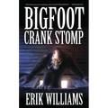 Bigfoot Crank Stomp - Paperback