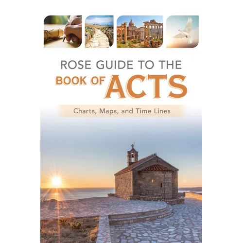 Rose Guide to the Book of Acts: Charts, Maps, and Time Lines - Paperback