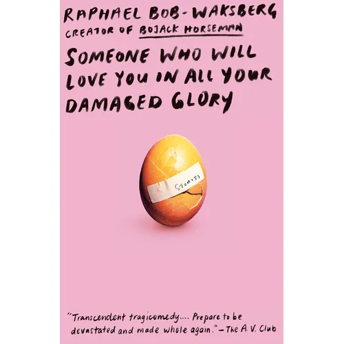 Someone Who Will Love You in All Your Damaged Glory: Stories - Paperback