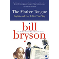 The Mother Tongue: English and How It Got That Way - Paperback