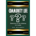 Community Life: What Is It, the Dire Need for It, and Why We Don't Have It - Paperback