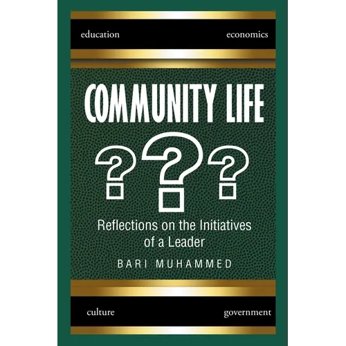 Community Life: What Is It, the Dire Need for It, and Why We Don't Have It - Paperback
