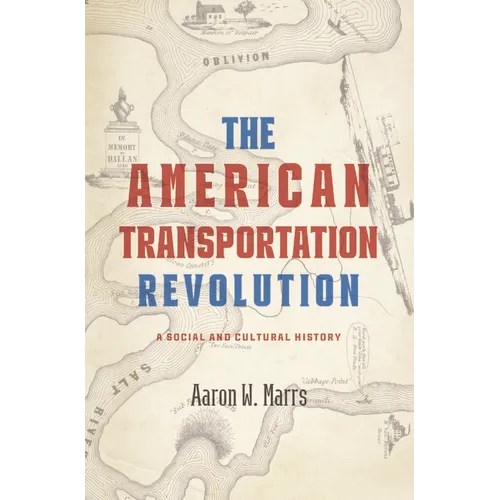 American Transportation Revolution: A Social and Cultural History - Hardcover