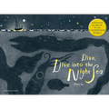 Dive, Dive Into the Night Sea - Hardcover