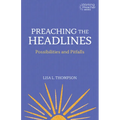 Preaching the Headlines: Possibilities and Pitfalls - Paperback