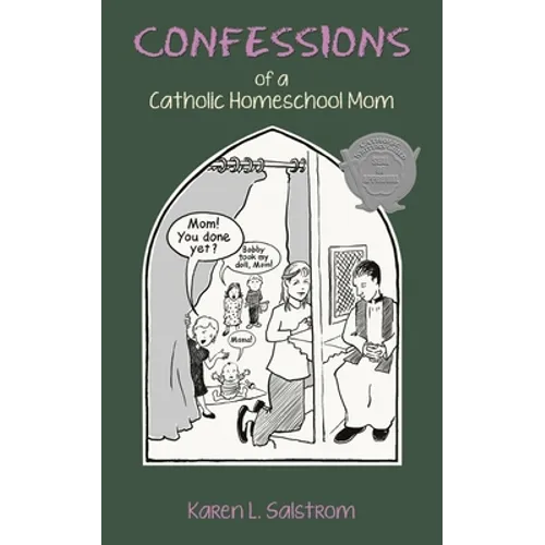 Confessions of a Catholic Homeschool Mom - Paperback