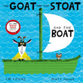 The Goat and the Stoat and the Boat - Hardcover