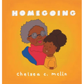 Homegoing: A children's book about grief - Hardcover