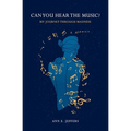 Can You Hear the Music?: My Journey through Madness - Paperback