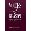 Voices of Reason: Calming the Conflicts in Political Discussions - Hardcover