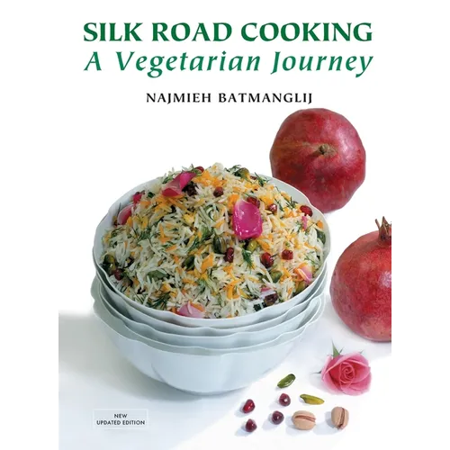 Silk Road Cooking: A Vegetarian Journey - Hardcover