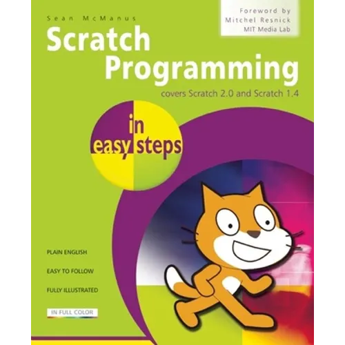 Scratch Programming in Easy Steps: Covers Scratch 2.0 and Scratch 1.4 - Paperback