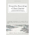 Dreamlike Recording of East Capital - Paperback