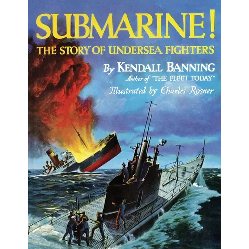 Submarine! The Story of Undersea Fighters - Paperback