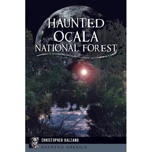 Haunted Ocala National Forest - Paperback