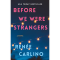 Before We Were Strangers: A Love Story - Paperback
