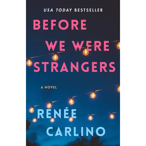 Before We Were Strangers: A Love Story - Paperback