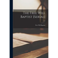 The Free Will Baptist [serial]; 119 - Paperback