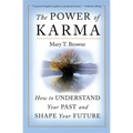 The Power of Karma: How to Understand Your Past and Shape Your Future - Paperback