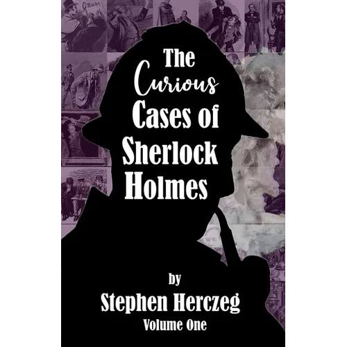 The Curious Cases of Sherlock Holmes - Volume One - Paperback