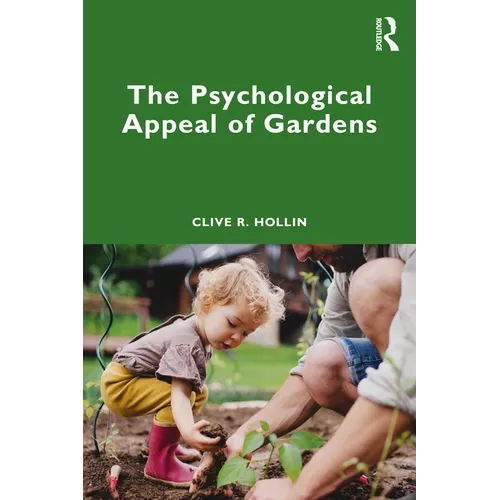 The Psychological Appeal of Gardens - Paperback