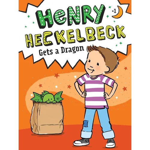 Henry Heckelbeck Gets a Dragon - Hardcover
