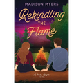 Rekindling the Flame: A Small Town, Second Chance Romance - Paperback