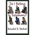 Do I Belong in Seminary? - Paperback