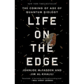 Life on the Edge: The Coming of Age of Quantum Biology - Paperback