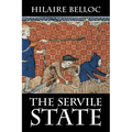 The Servile State - Paperback