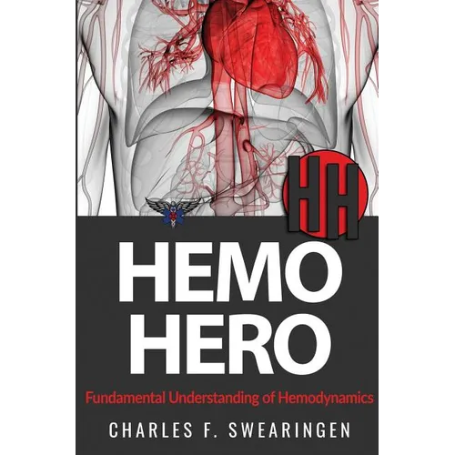 Hemo Hero: Fundamental Understanding of Hemodynamics - Paperback