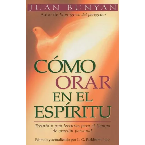 Cómo Orar En El Espiritu - Bolsillo = How to Pray in the Spirit - Paperback