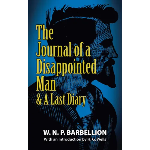 The Journal of a Disappointed Man: & a Last Diary - Paperback