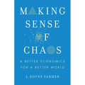 Making Sense of Chaos: A Better Economics for a Better World - Hardcover