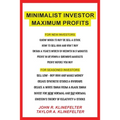 Minimalist Investor Maximum Profits - Paperback